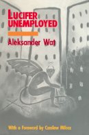 Aleksander Wat - Lucifer Unemployed - 9780810108400 - V9780810108400