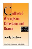 Dorothy Heathcote - Collected Writings on Education and Drama - 9780810109995 - V9780810109995