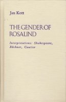 Jan Kott - The Gender of Rosalind: Interpretations: Shakespeare, Buchner, and Gautier - 9780810110380 - V9780810110380