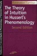 Emmanuel Levinas - Theory of Intuition in Husserl's Phenomenology: Second Edition (Studies in Phenomenology and Existential Philosophy) - 9780810112810 - V9780810112810