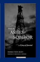 Thomas Toivi Blatt - From the Ashes of Sobibor: A Story of Survival (Jewish Lives) - 9780810113022 - V9780810113022