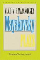 Vladimir Mayakovsky - Mayakovsky: Plays (European Drama Classics) - 9780810113398 - V9780810113398