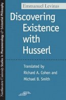 Emmanuel Levinas - Discovering Existence with Husserl (Studies in Phenomenology and Existential Philosophy) - 9780810113619 - V9780810113619