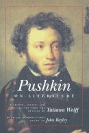 Aleksandr Sergeevich Pushkin - Pushkin on Literature (Studies in Russian Literature and Theory) - 9780810116153 - V9780810116153
