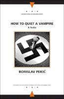 Borislav Pekic - How to Quiet a Vampire - 9780810117204 - V9780810117204