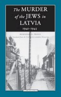 Bernhard Press - The Murder of the Jews in Latvia, 1941-1945 - 9780810117297 - V9780810117297