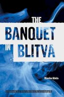 Miroslav Krleza - The Banquet In Blitva - 9780810118621 - V9780810118621