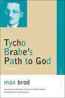 Max Brod - Tycho Brahe's Path to God - 9780810123816 - V9780810123816