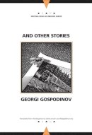Georgi Gospodinov - And Other Stories - 9780810124325 - V9780810124325