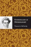 Vincent A. McCarthy - Kierkegaard as Psychologist - 9780810131811 - V9780810131811