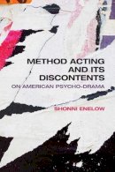 Shonni Enelow - Method Acting and Its Discontents: On American Psycho-Drama - 9780810131835 - V9780810131835