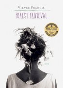 Vievee Francis - Forest Primeval: Poems - 9780810132436 - V9780810132436