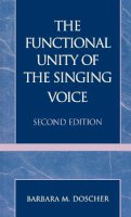 Barbara M. Doscher - The Functional Unity of the Singing Voice - 9780810827080 - V9780810827080