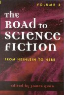 James E. . Ed(S): Gunn - The Road to Science Fiction. From Heinlein to Here.  - 9780810842458 - V9780810842458