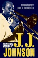 Joshua Berrett - The Musical World of J.J. Johnson - 9780810842472 - V9780810842472