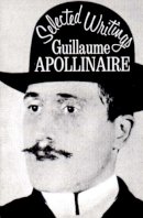 Guillaume Apollinaire - Selected Writings - 9780811200035 - KKD0007462