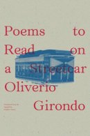 Oliverio Girondo - Poems to Read on a Streetcar - 9780811221771 - V9780811221771