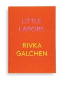 Rivka Galchen - Little Labors - 9780811225588 - V9780811225588