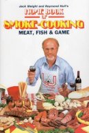 Jack Sleight - Home Book of Smoke Cooking: Meat, Fish and Game - 9780811708036 - V9780811708036