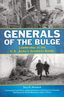 Jerry D. Morelock - Generals of the Bulge: Leadership in the U.S. Army´s Greatest Battle - 9780811711999 - V9780811711999