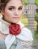 Pam Powers - Dress-to-Impress Knitted Scarves: 24 Extraordinary Designs for Cowls, Kerchiefs, Infinity Loops, & More - 9780811713283 - V9780811713283