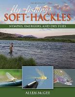 Allen McGee - Fly-Fishing Soft-Hackles: Nymphs, Emergers, and Dry Flies - 9780811716840 - V9780811716840