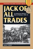 Ronald L. Beckett - Jack of All Trades: An American Advisor´s War in Vietnam, 1969-70 - 9780811717540 - V9780811717540