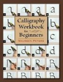 Maureen Peters - Calligraphy Workbook for Beginners - 9780811719957 - V9780811719957