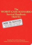 David Borgenicht - The Worst Case Scenario Survival Handbook: Travel - 9780811831314 - KST0035982