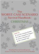 Joshua Piven - The Worst-case Scenario Survival Handbook: Christmas - 9780811837590 - KHS0069933