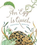 Dianna Hutts Aston - Egg is Quiet - 9780811844284 - V9780811844284