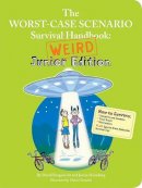 David Borgenicht - Worst-Case Scenario Survival Handbook: Weird Junior Edition (Worst-Case Scenario Survival Handbooks) - 9780811874380 - KNW0010386