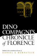 Daniel E. Bornstein - Dino Compagni's Chronicle of Florence (The Middle Ages Series) - 9780812212211 - V9780812212211