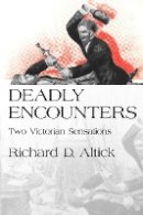 Richard D. Altick - Deadly Encounters - 9780812217568 - V9780812217568
