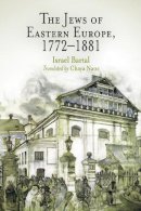 Israel Bartal - The Jews of Eastern Europe, 1772-1881 - 9780812219074 - V9780812219074