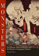 David D. Gilmore - Monsters: Evil Beings, Mythical Beasts, and All Manner of Imaginary Terrors - 9780812220889 - V9780812220889