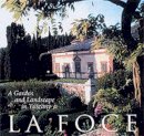 Benedetta Origo - La Foce: A Garden and Landscape in Tuscany - 9780812235937 - V9780812235937
