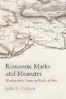 Julia S. Carlson - Romantic Marks and Measures - 9780812247879 - V9780812247879