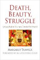 Margaret Trawick - Death, Beauty, Struggle - 9780812249057 - V9780812249057