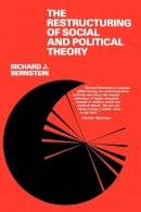 Richard J Bernstein - The Restructuring of Social and Political Theory - 9780812277425 - V9780812277425