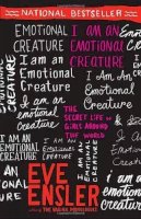 Eve Ensler - I am an Emotional Creature - 9780812970166 - V9780812970166