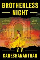 V. V. Ganeshananthan - Brotherless Night: A Novel - 9780812997156 - 9780812997156