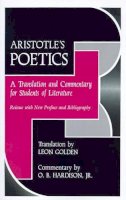 Golden, Leon, Hardison Jr., O. B. - Aristotle's Poetics: A Translation and Commentary for Students of Literature (Florida Atlantic University Books) - 9780813007205 - V9780813007205