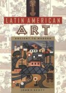 John F. Scott - Latin American Art - 9780813018263 - V9780813018263