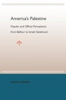 Professor Lawrence Davidson - America's Palestine - 9780813028453 - V9780813028453