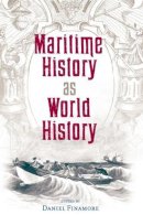  - Maritime History as World History (New Perspectives on Maritime History and Nautical Archaeology) - 9780813033419 - V9780813033419