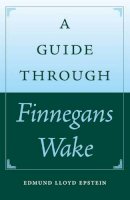 E.L. Epstein - Guide to Finnegans Wake - 9780813035345 - V9780813035345