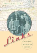 William A. Link - Links: My Family in American History - 9780813037943 - V9780813037943