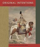  - Original Intentions: Essays on Production, Reproduction, and Interpretation in the Arts of China (David A. Cofrin Asian Art Manuscripts) - 9780813039725 - V9780813039725