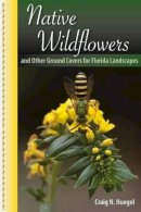 Craig N. Huegel - Native Wildflowers and Other Ground Covers for Florida Landscapes - 9780813039800 - V9780813039800